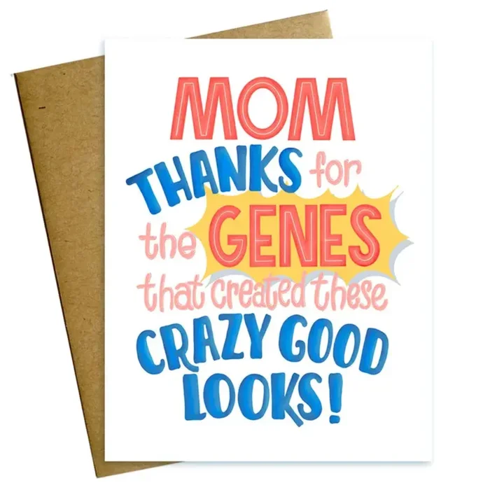 Maggie Moore Studio Mom Thanks For the Genes Mother’s Day Card